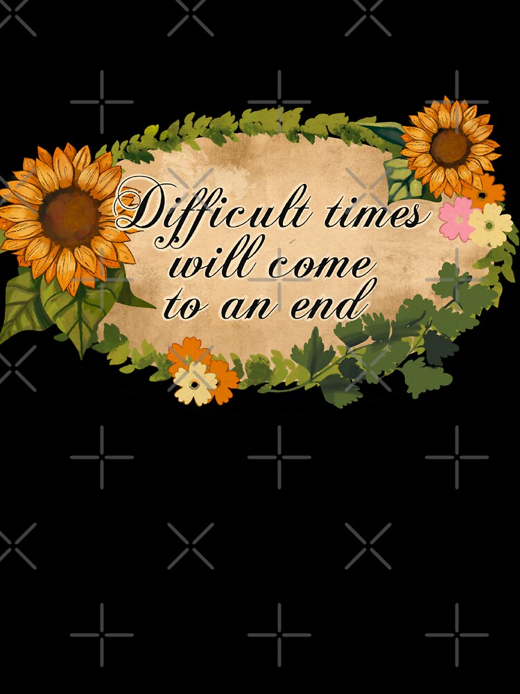 Difficult Times will come to an end: Earthy Green Background by Jessiemay-arts