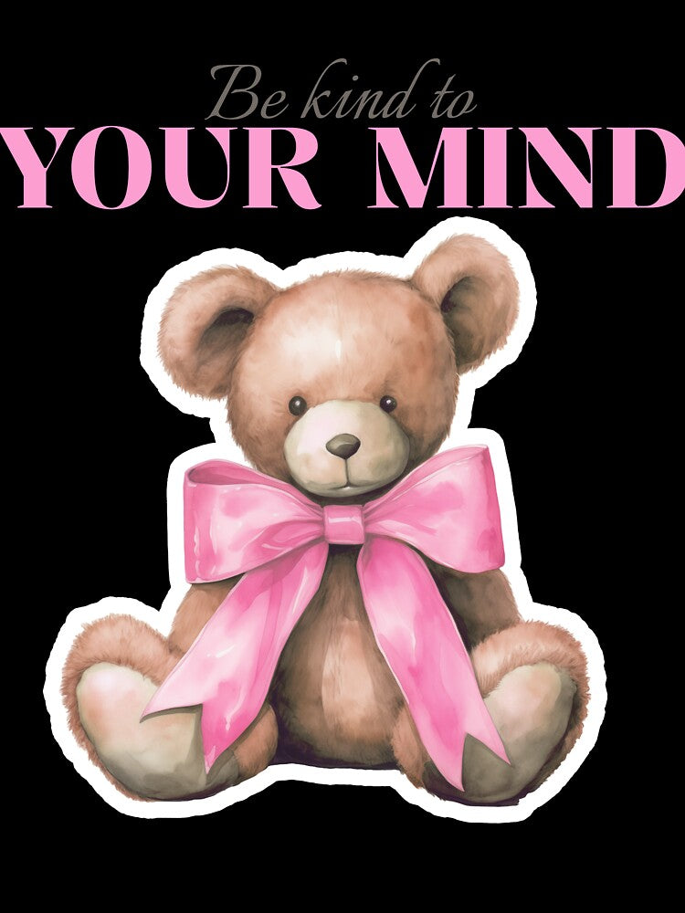 Be kind to your mind vintage teddy bear pink bow by SoulfulT