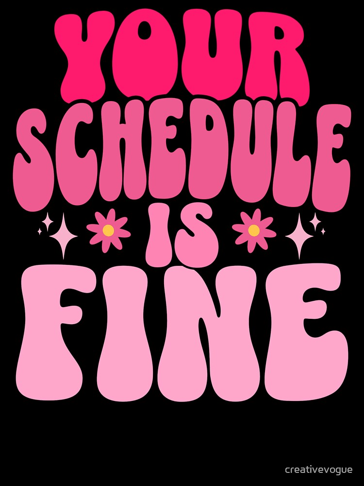Your Schedule Is Fine School Counselor First Day Of School by creativevogue