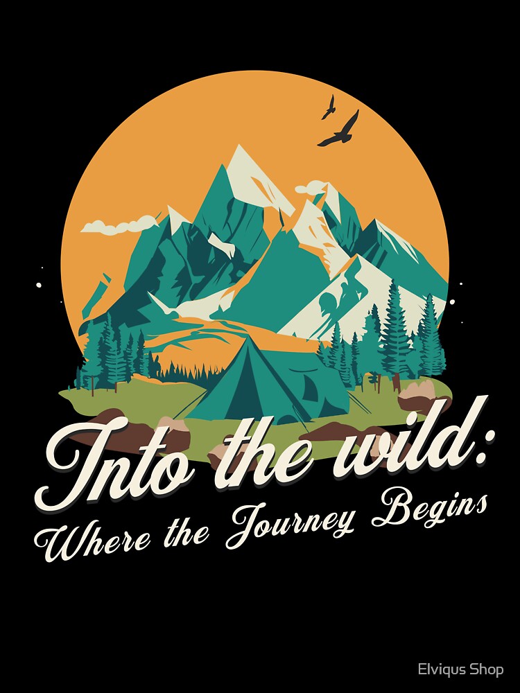 Into The Wild: Where The Journey Begins by Elviqus Shop