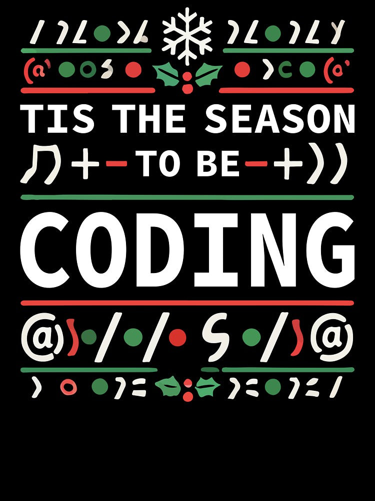 Tis The Season To Be Coding - Funny Computer Coder Christmas by chantastical