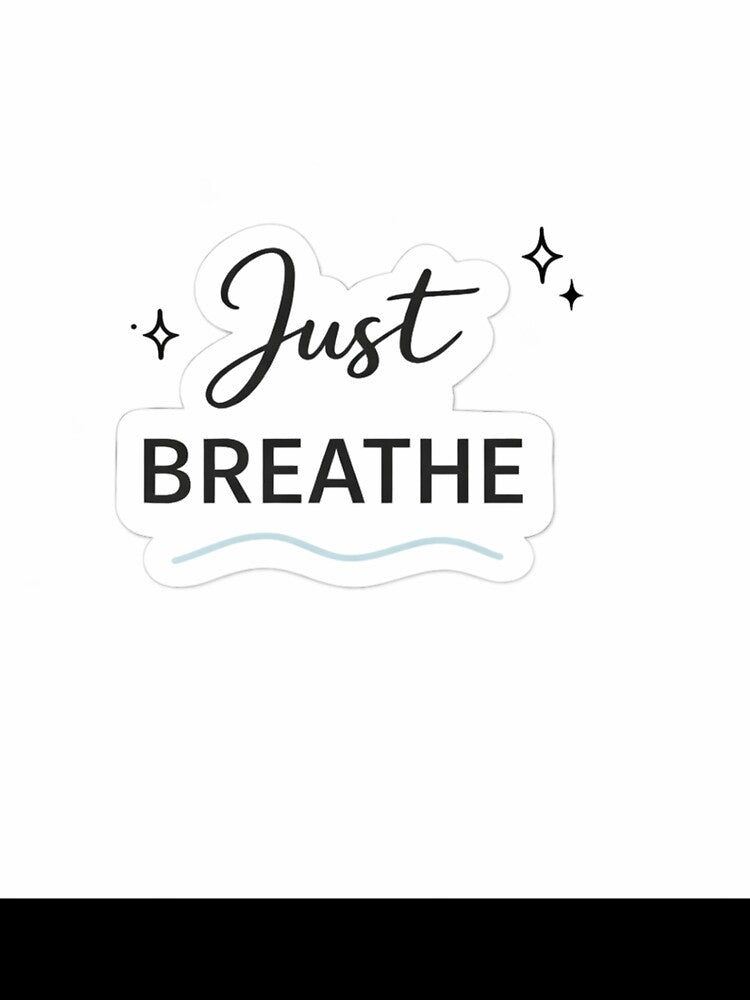 Just Breathe – Minimal Aesthetic Motivational Sticker | Mindfulness Quote Design by Lovestickerco