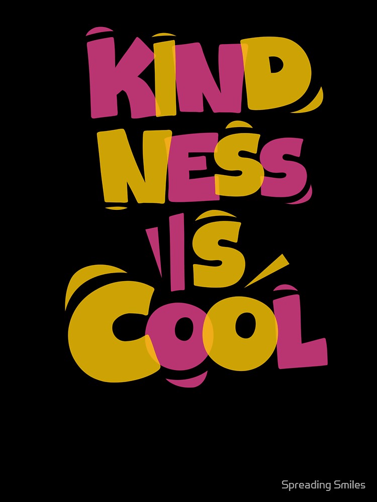 Simple Quotes - Kindness Is Cool by Spreading Smiles