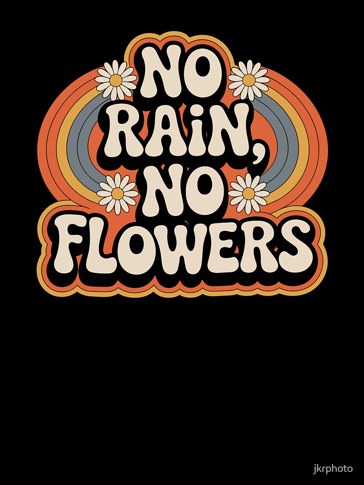 No rain, no flowers by jkrphoto