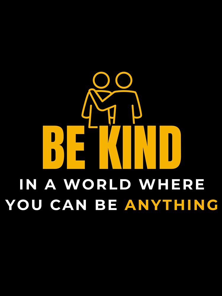 Be Kind by Shadydesigner