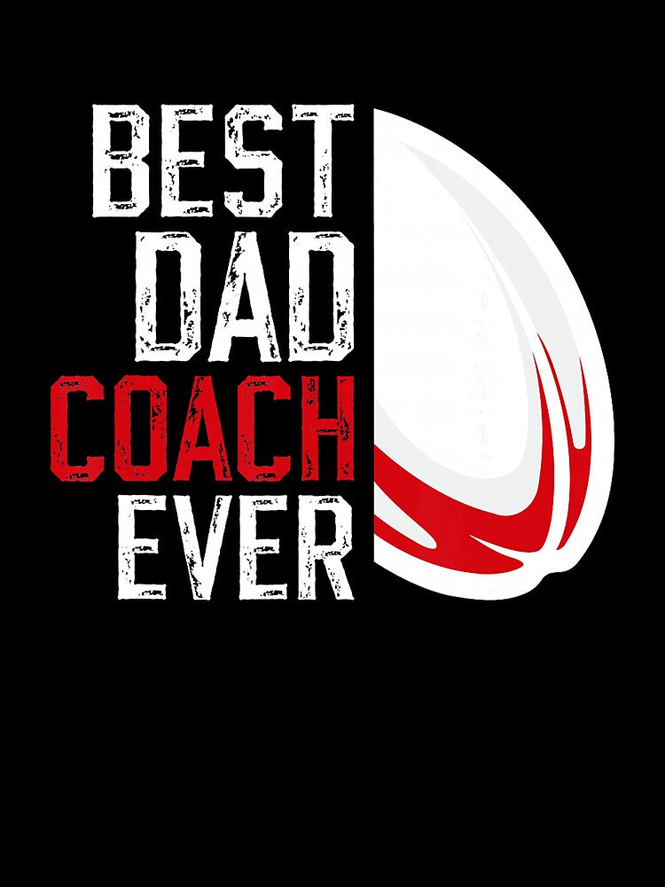 Best Dad Coach Ever Rugby Coach Appreciation Quote by GabrieSketcham
