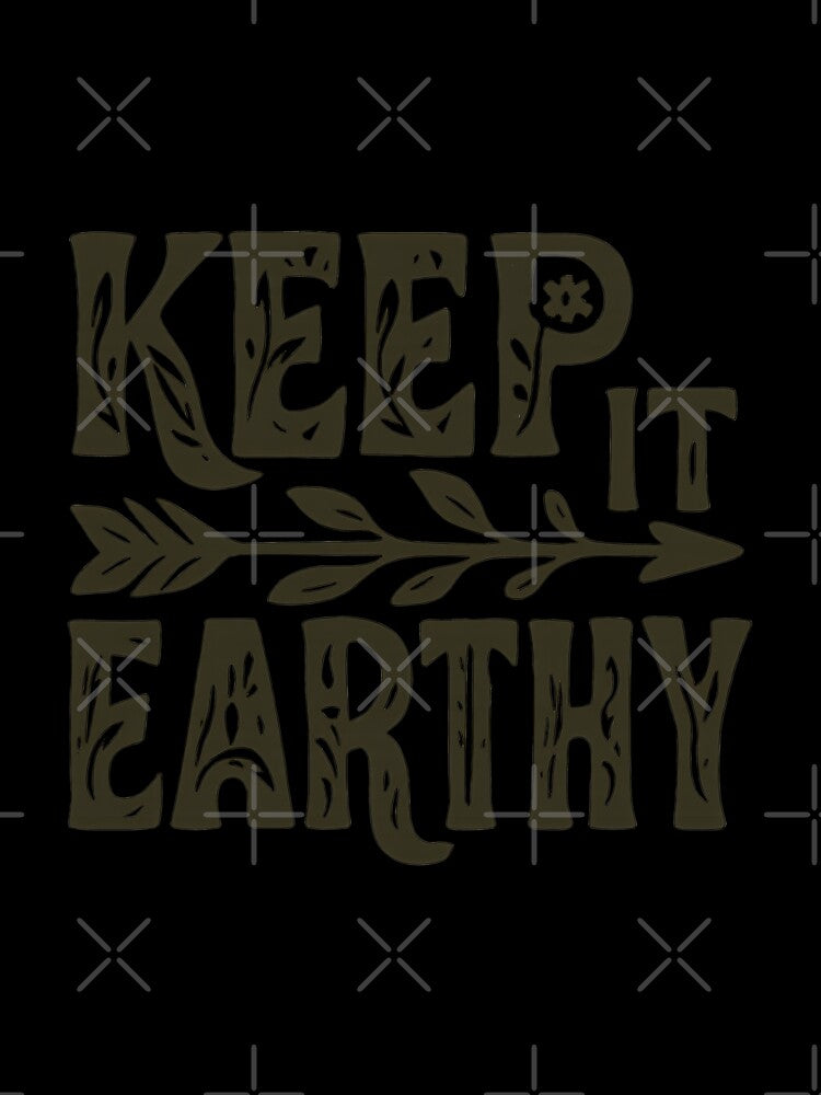 Keep It Earthy – Eco Conscious Boho Nature Quote Design by inkoutninja