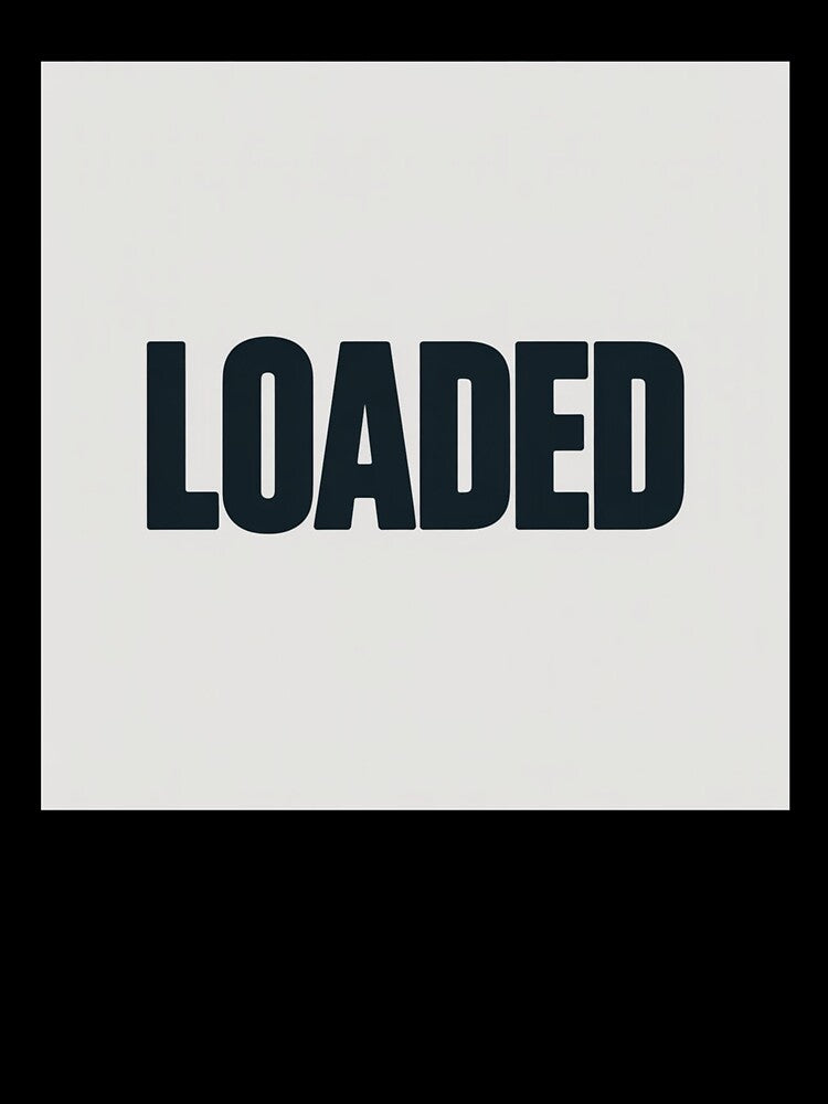 LOADED by Monkeysalad