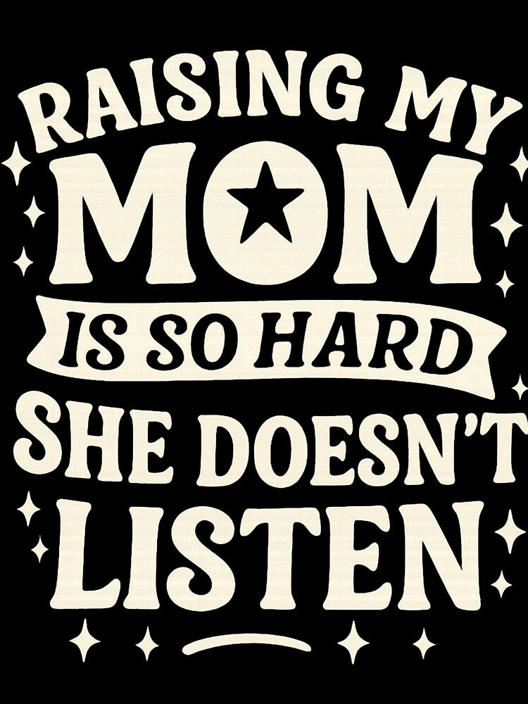 Raising My Mom Statement by clarabersetart
