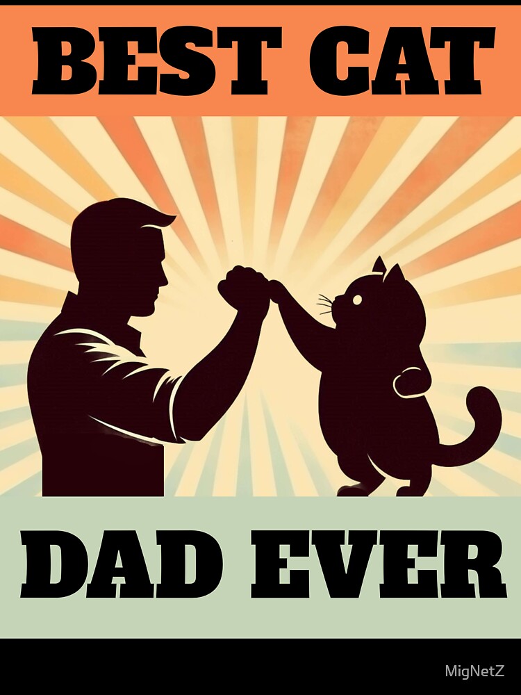 Retro Best Cat dad Ever Fistbump Design by MigNetZ
