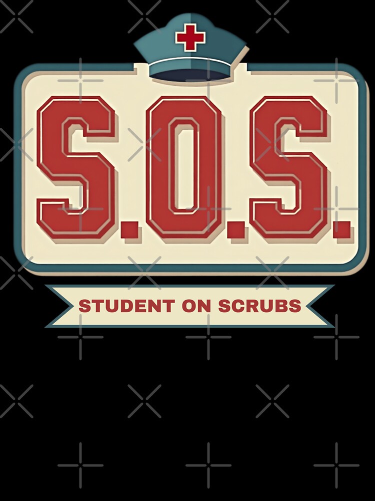 S.O.S. - Student On Scrubs by PerkzPrints