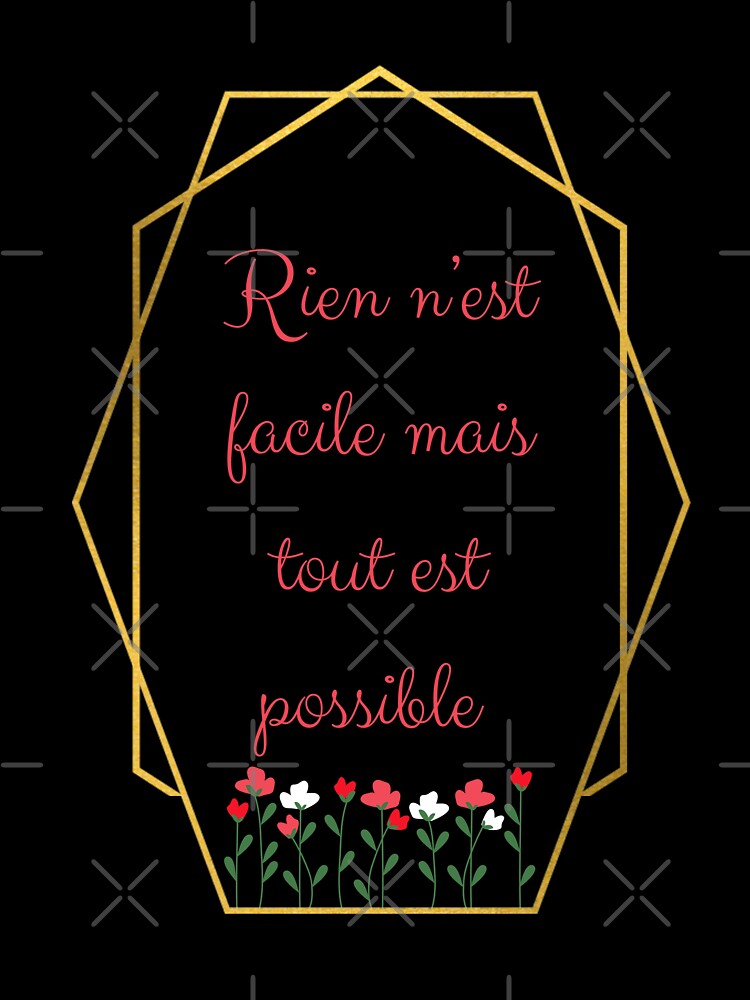 Positive inspiration "Nothing is easy but everything is possible" by PausePapote
