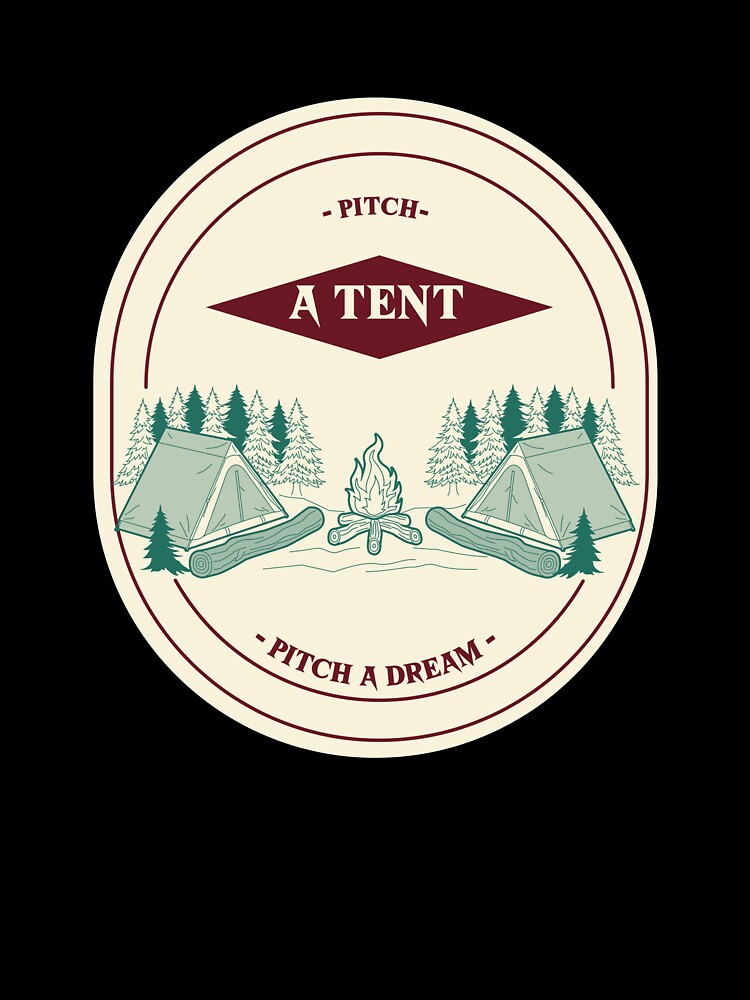 Pitch a tent pitch a dream by Tikentak