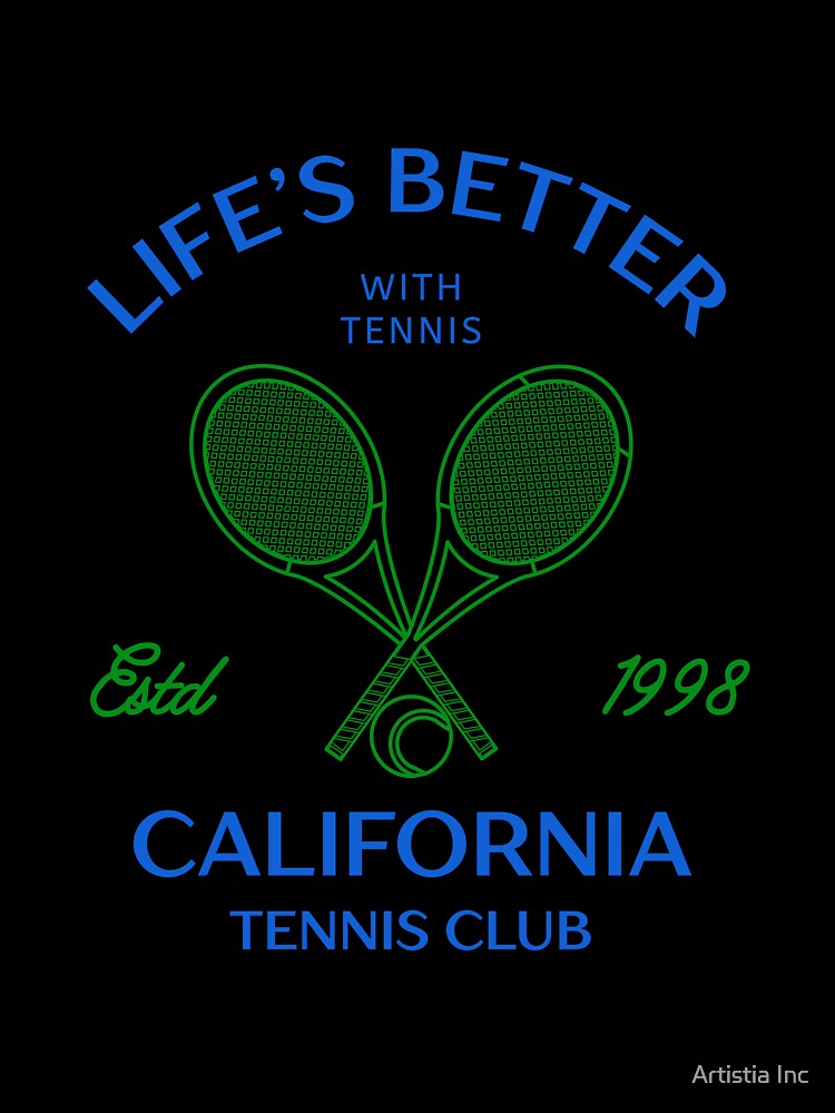 California Tennis Club Vintage Aesthetic T-Shirt – Life’s Better With Tennis – Retro Sports Graphic Tee by Artistia Inc