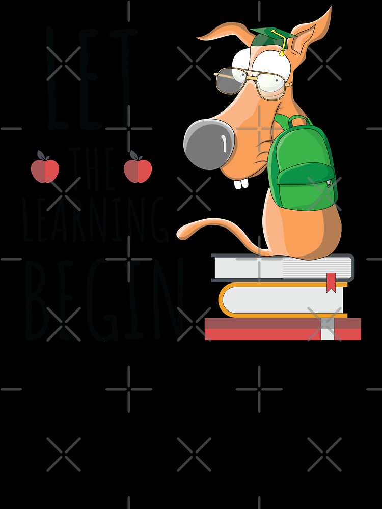 Let the Learning Begin Funny Student Dog Back to School First Day of School by dass-art