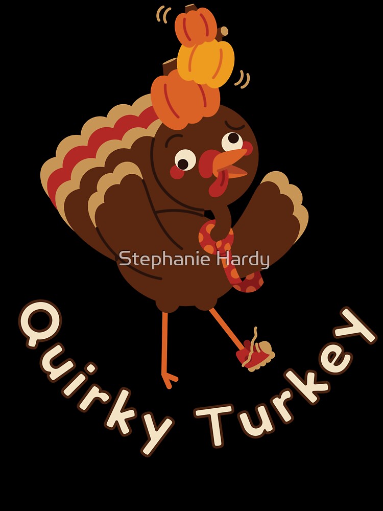 Quirky Turkey by Stephanie Hardy