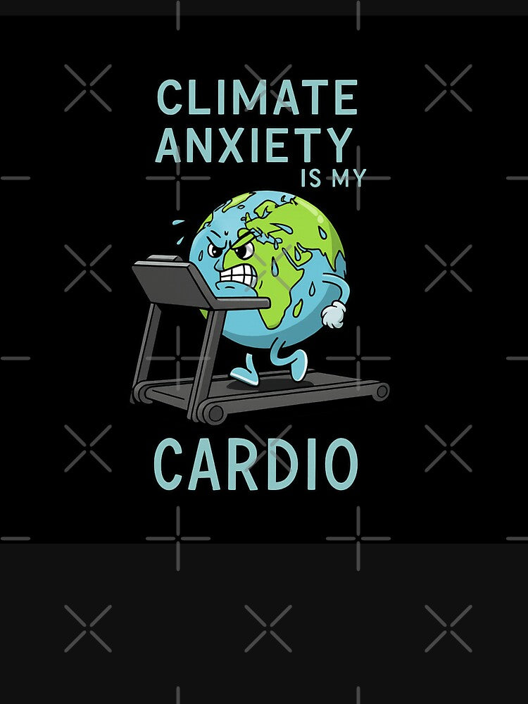 Earth Climate Anxiety Cardio T-shirt by MindzCrafted