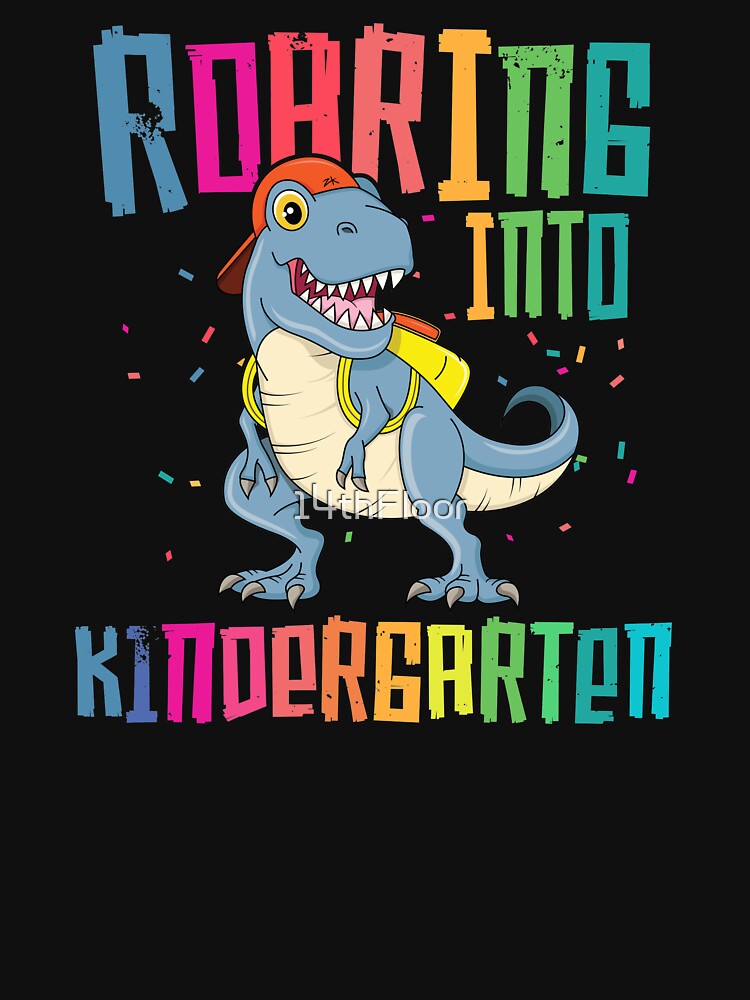 Kindergarten Roaring T Rex Back to School T-Shirt Dinosaur by 14thFloor