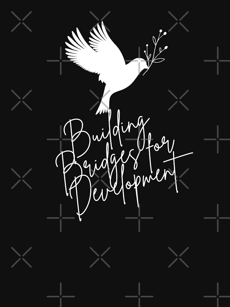 Building Bridges for Development Peace Building Positive Slogan by FemiBiutti