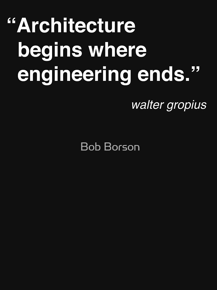 Architecture Quote - Walter Gropius by Bob Borson