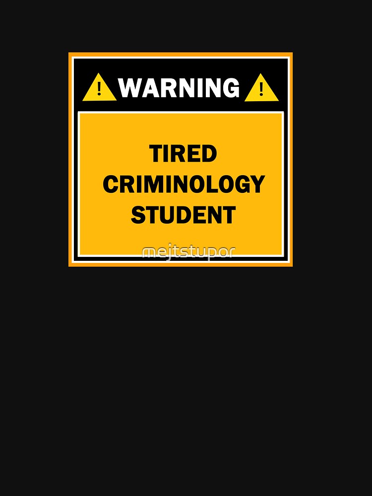 Warning tired criminology student by mejtstupor