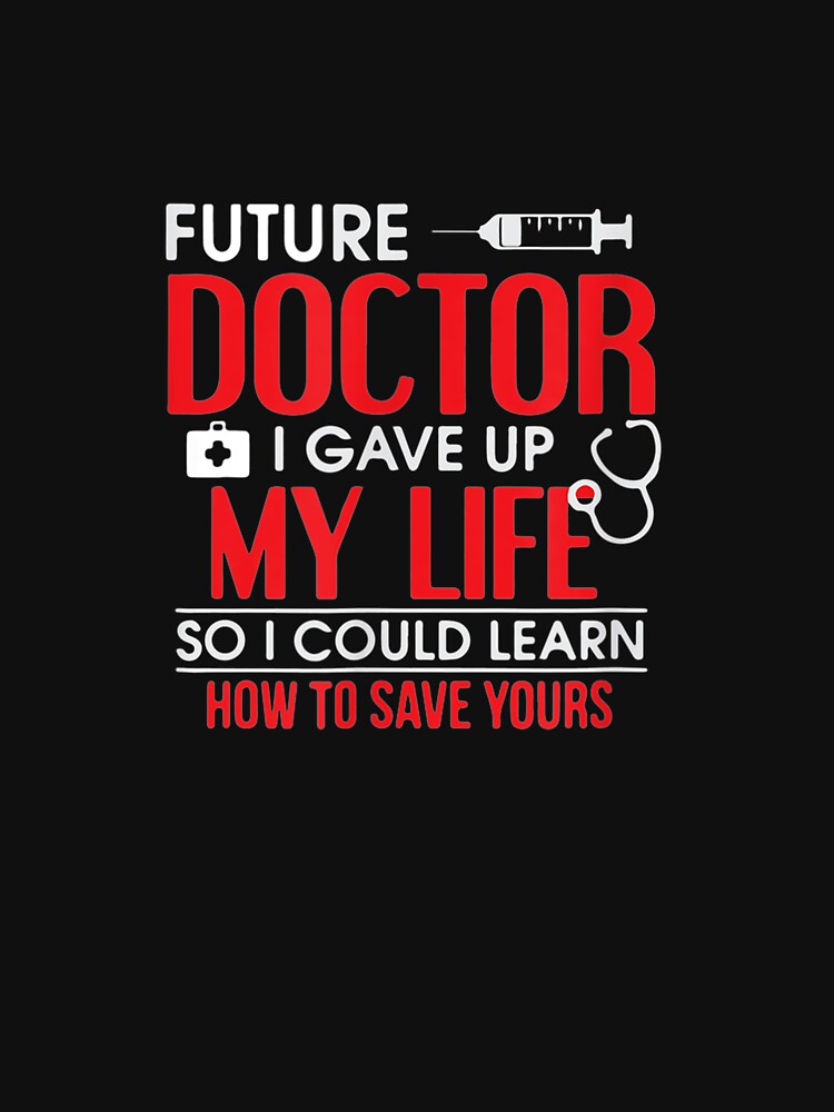 Funny Med School Student Graduation Gift Future Doctor by christinero2