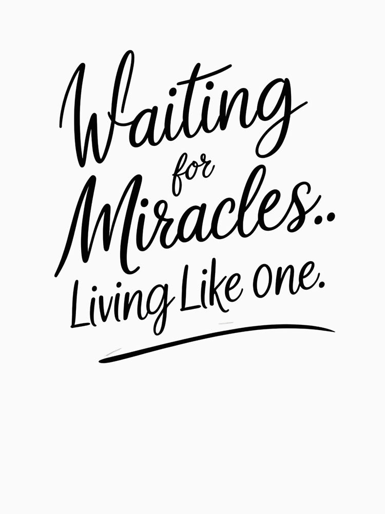 Waiting for Miracles – Inspiring Minimalist Quote Design by Irene Catchmind