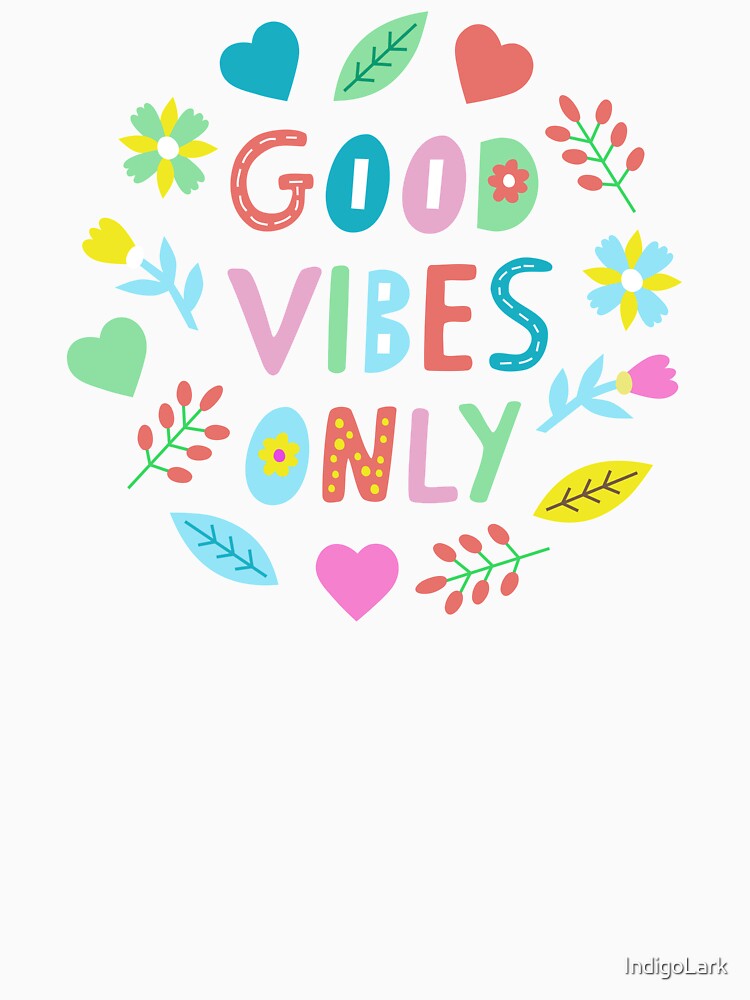 Good Vibes Only Positive Inspirational Affirmation by IndigoLark
