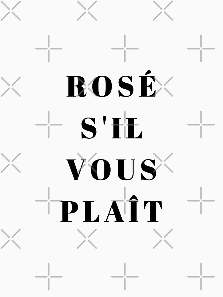 Rosé Sil Vous Plaît by Magic Love Art Print