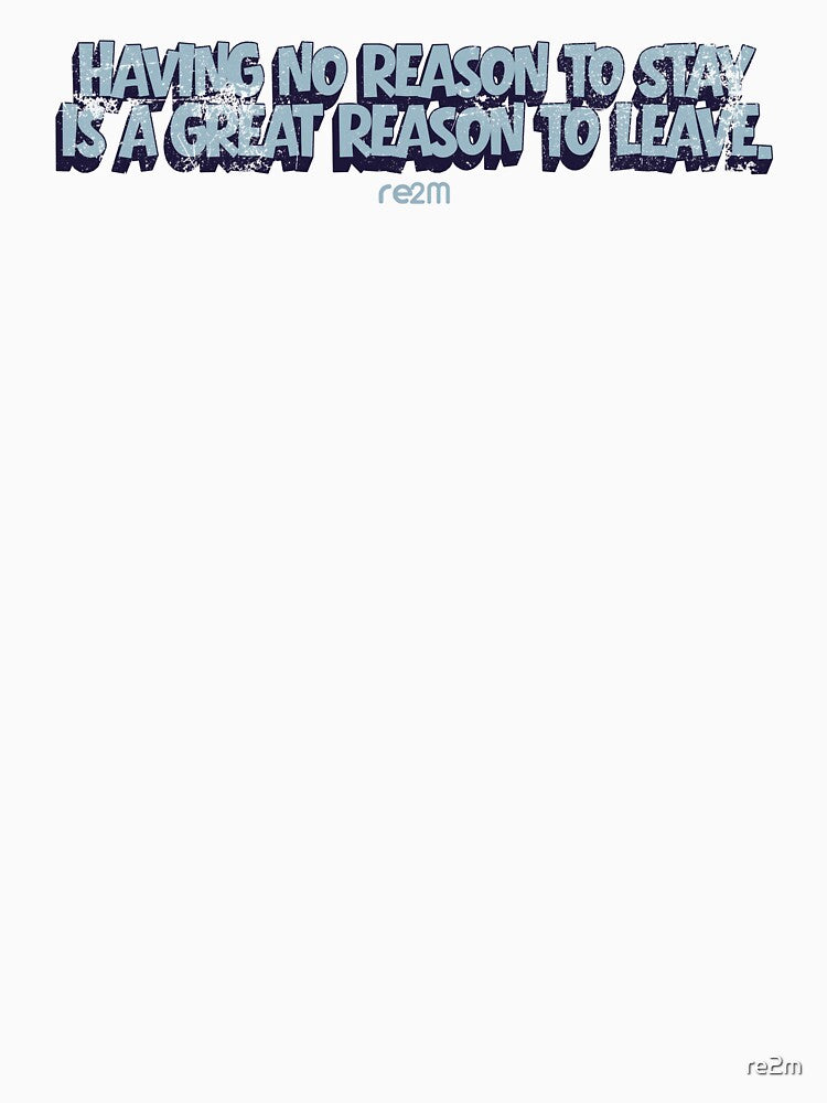 Reason to Leave: Minimalist Retro Typography - Bold Statement by re2m