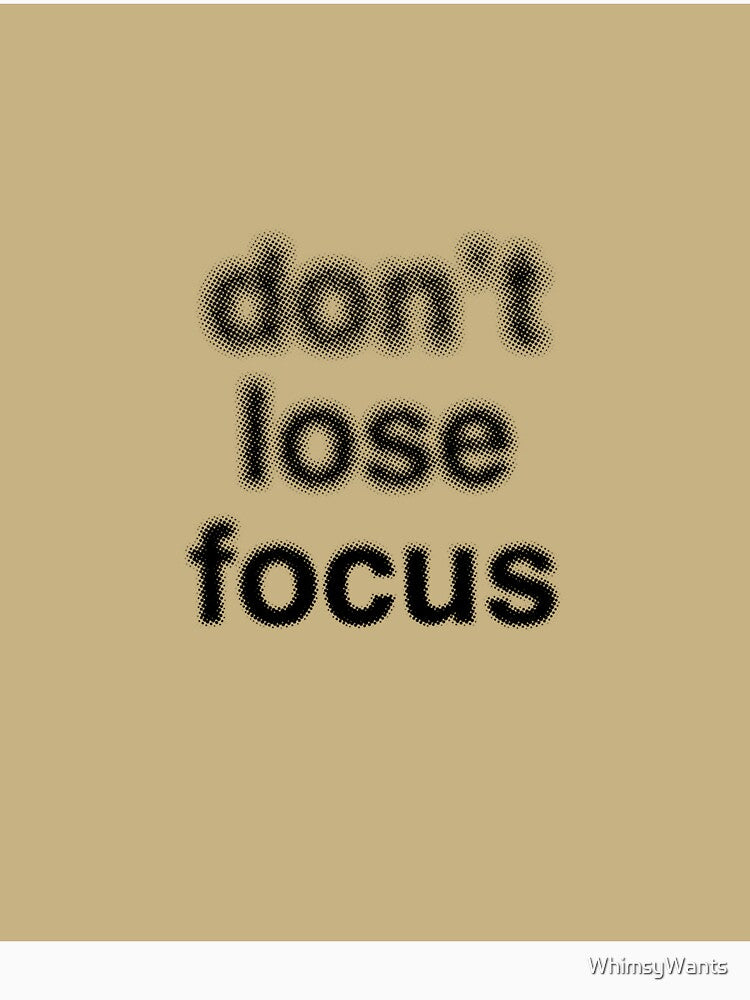 Don't Lose Focus by WhimsyWants