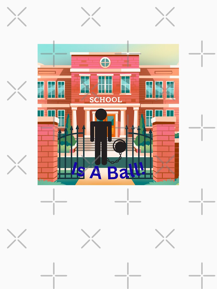 school is a ball by RoyalCanadianDesigns