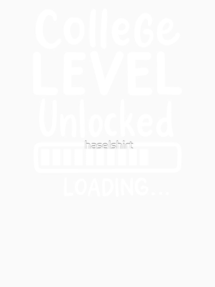 College Level Unlocked Graduation Gift For Graduates by haselshirt