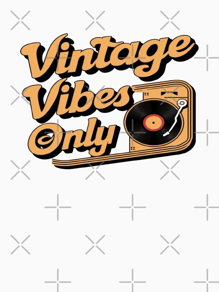 Vintage Vibes Only by Mrjarvis