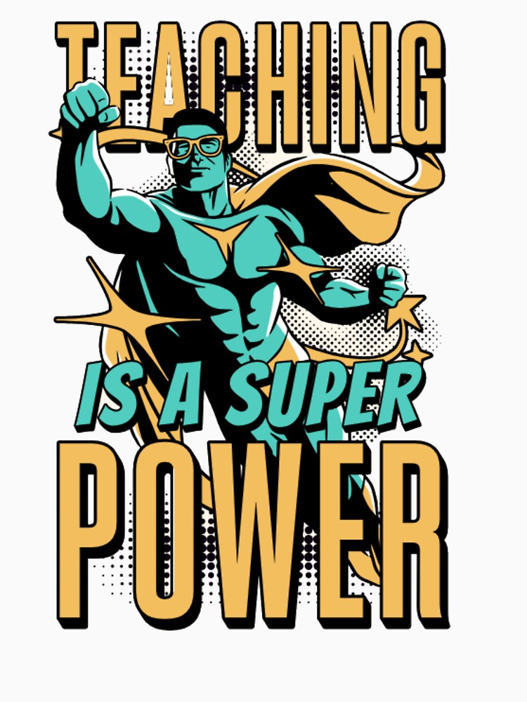 TEACHING IS A SUPER POWER Superhero Teacher Appreciation Graphic Tee by GenZFashion000