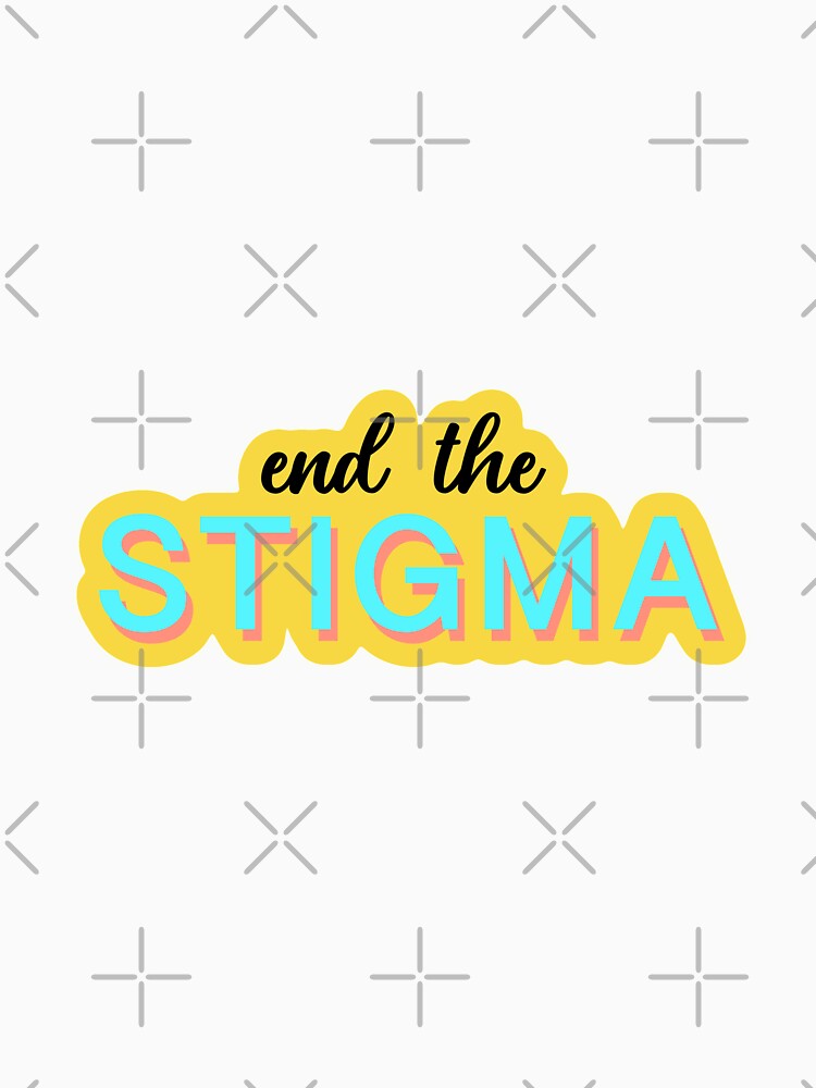 End the stigma by Doctor Michaela