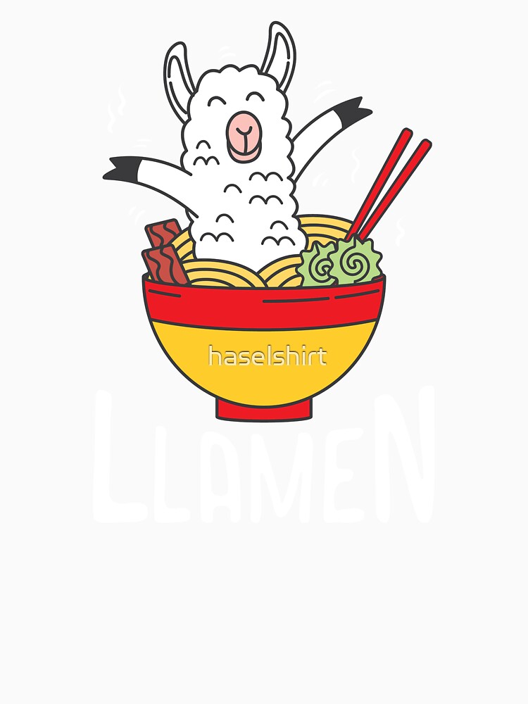 Llamen Funny Llama Ramen Noodles Foodie Gift by haselshirt