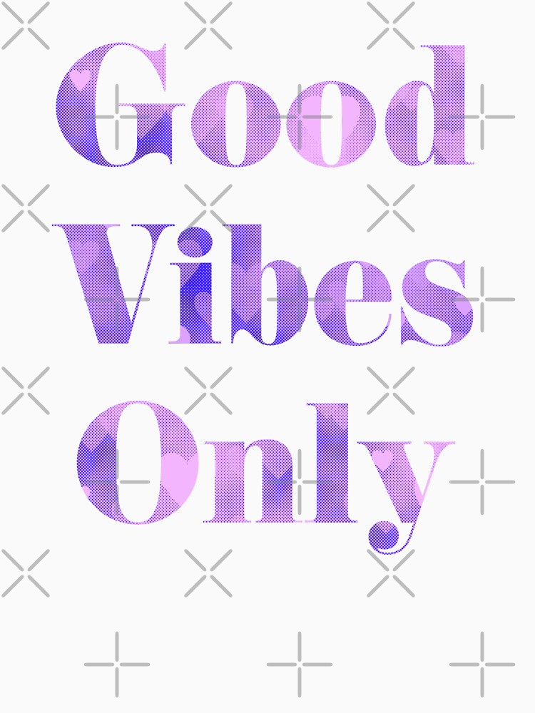 Good Vibes Only by LaurenPatrick