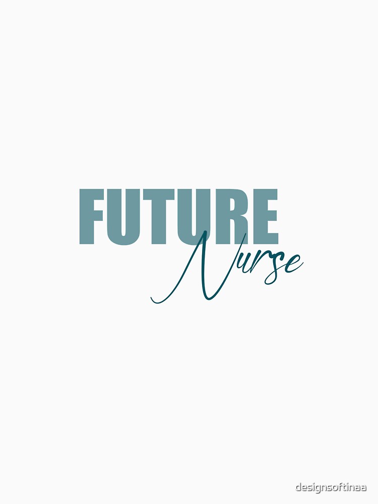 Future Nurse by designsoftinaa