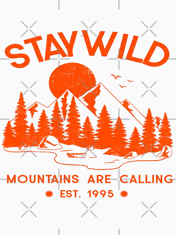 Stay Wild The Mountains Are Calling by LMcDs