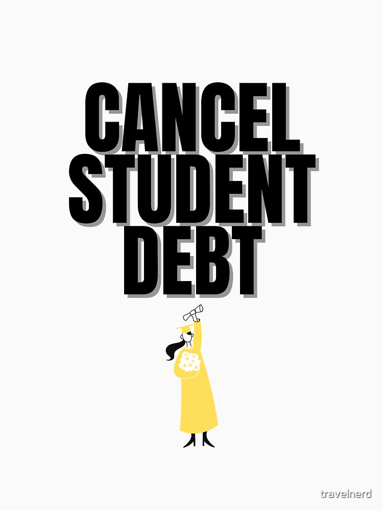 Cancel Student Debt by travelnerd