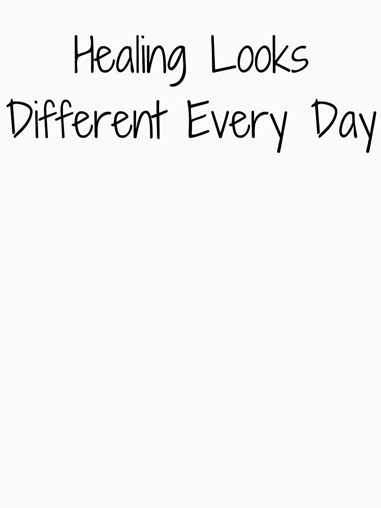 Healing Looks Different Every Day by Ninjacatoff