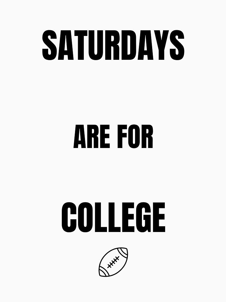 Saturdays Are For College (Matching Dad and Kid Set) by FourthandTired
