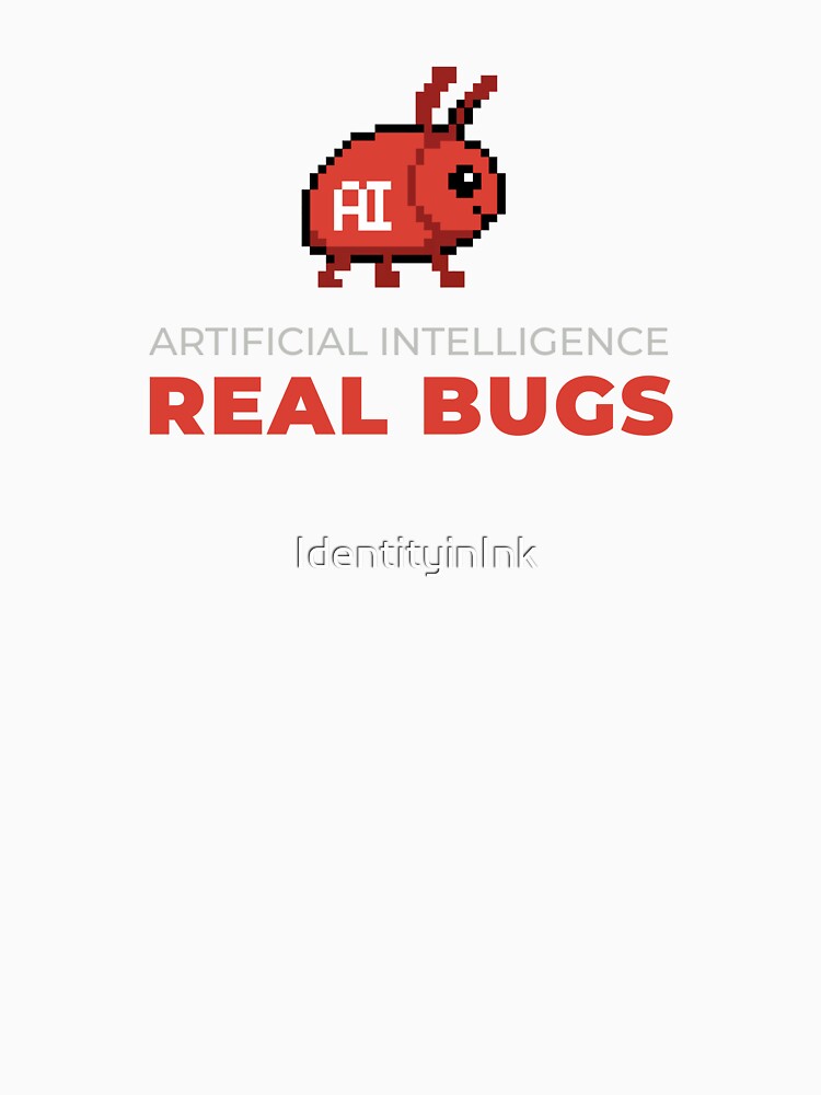Artificial Intelligence Real Bugs - Funny AI Programmer Humor Developer Gift by IdentityinInk