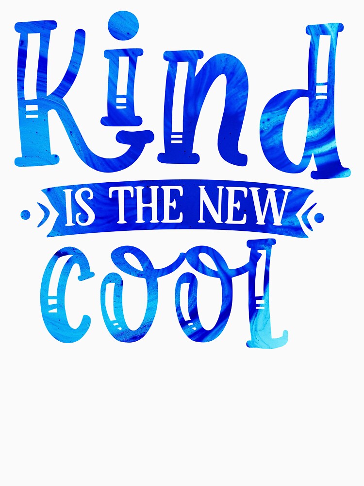 Kind is the new Cool by hatimelhag