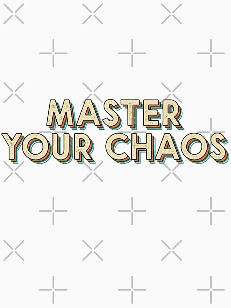 Master Your Chaos – Vintage Statement Logo by Pollock
