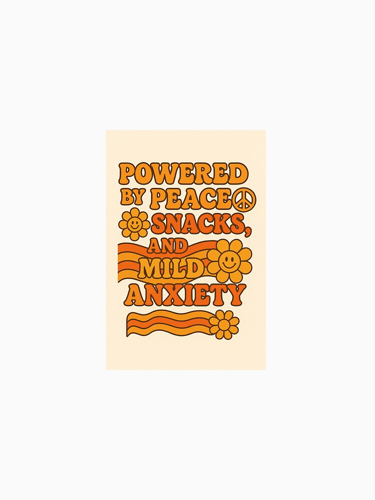 Powered by Peace, Snacks, and Mild Anxiety – Retro 1970s Aesthetic Funny Quote Design by WhimsyByPaul.redbubble.com