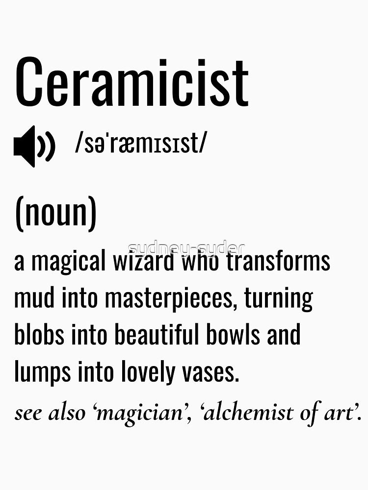 Ceramicist definition by sydney-syder