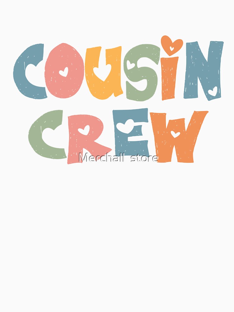 Matching Cousin Crew T-Shirt, Matching Family Reunion Gift, Cousins Squad Graphic Tee, Vacation Party Shirt Funny Family Vacation Tee by Merchall  store