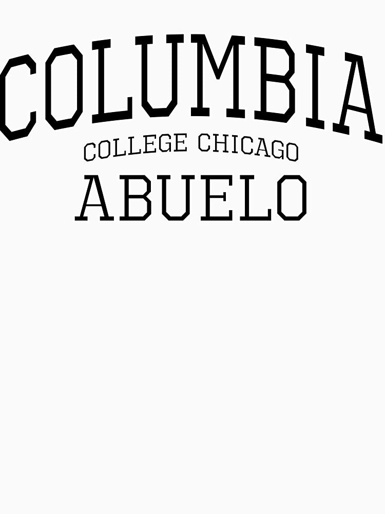 Columbia College Chicago Grandparent Abuelo High Quality Print (Black) by blomdel